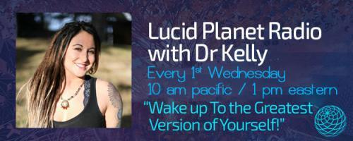 Lucid Planet Radio with Dr. Kelly: Dream Yoga: The Lucid Dream Experience with Dr. Michael Katz 
