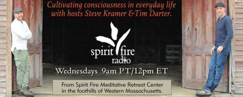 Spirit Fire Radio: Soften, Open, and Receive: Part 2. More with the effervescent Kiara Duran!