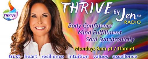 THRIVE by Jen™ Radio - Create Your THRIVE Life! with Jennifer Zelop: Heart in Your THRIVE Life!